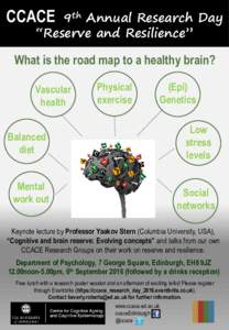 9th Annual Research Day “Reserve and Resilience” CCACE  What is the road map to a healthy brain?