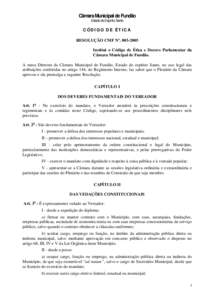 Câmara Municipal de Fundão Estado do Espírito Santo CÓDIGO DE ÉTICA RESOLUÇÃO CMF Nº. [removed]Institui o Código de Ética e Decoro Parlamentar da