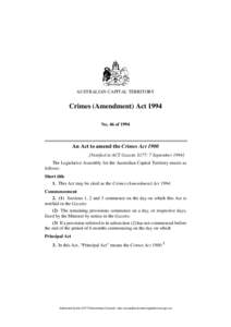 AUSTRALIAN CAPITAL TERRITORY  Crimes (Amendment) Act 1994 No. 46 of[removed]An Act to amend the Crimes Act 1900