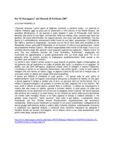 Da “Il Messaggero” del Martedì 20 Febbraio 2007 di ELENA PANARELLA «Quando arrivano i primi giorni di febbraio comincio a sentirmi male». La mamma di Valerio Verbano oggi ha poco più di ottant’anni e vive ancor