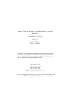 Some Notes on Applied Mathematics for Machine Learning Christopher J.C. Burges June 2004 Technical Report MSR-TR