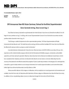 ND DPI  Department of Public Instruction ● Kirsten Baesler, State Superintendent ●600 E Boulevard Avenue ●Bismarck, ND[removed] ● ([removed]For Immediate Release: July 8, 2013 Contact: