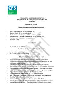 PRINCIPLES FOR RESPONSIBLE AGRICULTURAL INVESTMENTS IN THE CONTEXT OF FOOD SECURITY AND NUTRITION CALENDAR OF EVENTS Ad hoc regional multi-stakeholder consultations 