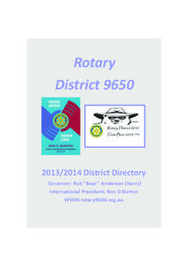 Rotary   District 9650  [removed] District Directory   Governor: Rob “Bear” Anderson (Kerry)       International President; Ron D Burton 