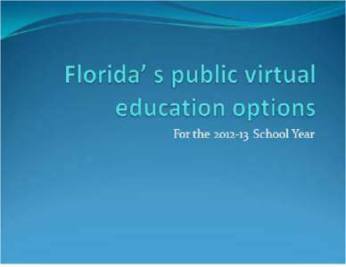 Florida’s Public Virtual Education Options[removed]Virtual Program/School School Numbers