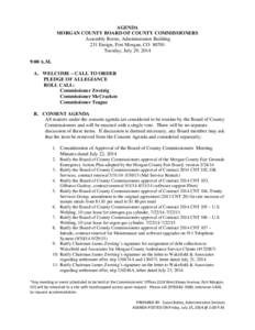 AGENDA MORGAN COUNTY BOARD OF COUNTY COMMISSIONERS Assembly Room, Administration Building 231 Ensign, Fort Morgan, CO[removed]Tuesday, July 29, 2014 9:00 A.M.