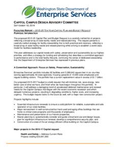 CAPITOL CAMPUS DESIGN ADVISORY COMMITTEE SEPTEMBER 18, 2014 FACILITIES REPORT – [removed]TEN YEAR CAPITAL PLAN AND BUDGET REQUEST PURPOSE: INFORMATION The proposed[removed]Capital Plan and Budget Request is a carefully 