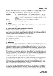 BijlageVerslag van de 215e openbare vergadering van het Bestuur van het bedrijfschap Horeca en Catering op woensdag 5 juni 2013 omuur te Zoetermeer. Aanwezig: Gasten: Afwezig: