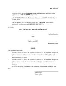 File #[removed]IN THE MATTER between FORT PROVIDENCE HOUSING ASSOCIATION, Applicant, and TANDA LANDRY, Respondent; AND IN THE MATTER of the Residential Tenancies Act R.S.N.W.T. 1988, Chapter R-5 (the 