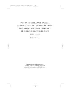 Consalvo v-viii:28 AM Page a  INTERNET RESEARCH ANNUAL VOLUME I: SELECTED PAPERS FROM THE ASSOCIATION OF INTERNET RESEARCHERS CONFERENCE