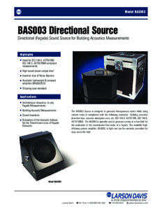 Model BAS003  BAS003 Directional Source