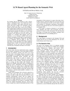 LCW-Based Agent Planning for the Semantic Web Jeff Heflin and Hector Muñoz-Avila Dept. of Computer Science & Engineering Lehigh University 19 Memorial Drive West Bethlehem, PA 18015