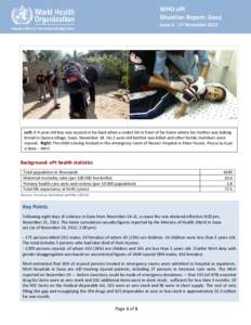 WHO oPt Issue 3 | 27 November 2012 Situation Report: Gaza WHO oPt Situation Report: Gaza