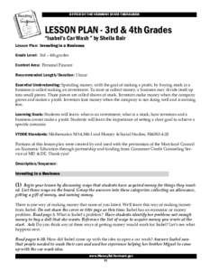 OFFICE OF THE VERMONT STATE TREASURER  LESSON PLAN - 3rd & 4th Grades “Isabel’s Car Wash ” by Sheila Bair Lesson Plan: Investing in a Business Grade Level: 3rd – 4th grades