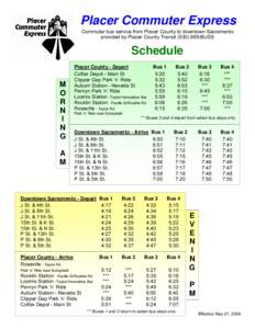 Placer Commuter Express Commuter bus service from Placer County to downtown Sacramento provided by Placer County Transit[removed]BUSS Schedule M