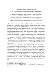 Comparative study on quantum criticality of β-YbAlB4 and YbRh2Si2 via thermal transport measurements Y. Machida1, K. Tomokuni1, C. Ogura1, K. Izawa1, K. Kuga2, S. Nakatsuji2, G. Lapertot3, G. Knebel3, J.-P. Brison3, and