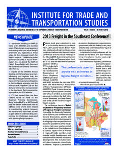 INSTITUTE FOR TRADE AND TRANSPORTATION STUDIES Promoting Regional Awareness for Improving Freight TransportationVol 4 • Issue 6 • October 2012 NEWS UPDATE c I continued working on MAP-21