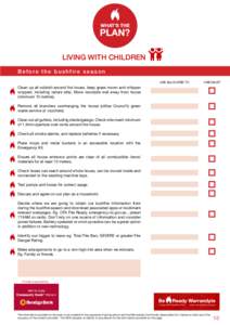 LIVING WITH CHILDREN Before the bushfire season JOB ALLOCATED TO CHECKLIST