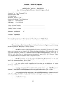 TAXABLE BOND PROJECTS SERIES 2007C PROJECT ACCOUNTS State of Arkansas Higher Education General Obligation Bonds Simmons First Trust Company, N.A. Post Office Box[removed]Main Street