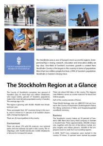Photos: Jenny FrejingChristina FagergrenLänsstyrelsen.  The Stockholm area is one of Europe’s most successful regions. Entrepreneurship is strong; research, education and innovative ability are top class. One-th