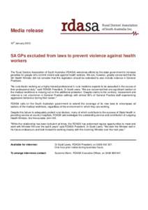 Media release th 15 January[removed]SA GPs excluded from laws to prevent violence against health