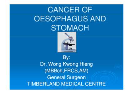 Microsoft PowerPoint - CANCER OF OESOPHAGUS AND STOMACH.ppt [相容模式]