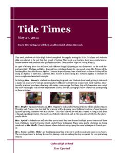 Tide Times May 23, 2014 Due to SOL testing, we will have an abbreviated edition this week. This week, students at Galax High School completed the regular testing for SOLs. Teachers and students alike are relieved to be p
