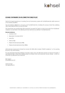 KOHSEL STATEMENT ON EU DIRECTIVEEC We find it of great importance on ensuring that our transformers comply with the RoHS directive well in advance of the statutory deadline. We are therefore delighted to announc