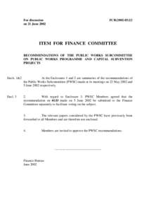 For discussion on 21 June 2002 FCR[removed]ITEM FOR FINANCE COMMITTEE