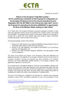 Brussels, 24 June[removed]Reform of the European Trade Mark system – ECTA’s preliminary comments on the Proposal for a Regulation of the European Parliament and of the Council amending Council Regulation (EC) No[removed]