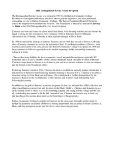 2010 Distinguished Service Award Recipient The Distinguished Service Award was created in 1981 by the Barton Community College Foundation to recognize individuals who have shown genuine regard for, and have performed out
