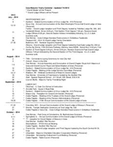 Iowa Masonic Yearly Calendar - Updated[removed] * Grand Master will be Present ** Grand Lodge Officers will be Present 2014 July – 2014 4