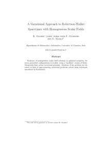 A Variational Approach to Robertson-Walker Spacetimes with Homogeneous Scalar Fields R. Giambo’ (joint work with F. Giannoni and G. Magli)1 Dipartimento di Matematica e Informatica, Universita’ di Camerino, Italy rob