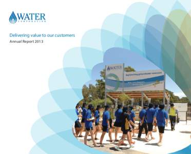 Delivering value to our customers Annual Report 2013 Annual Report 2013  Water Corporation  Contents