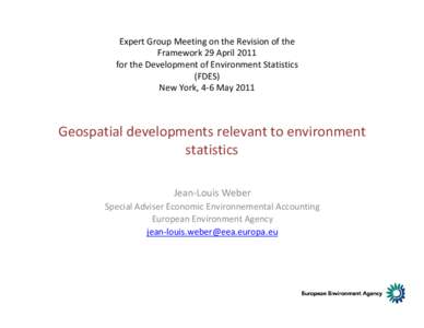 Microsoft PowerPoint - EGM-FDES[removed]Geospatial developments relevant to environment statistics.pptx