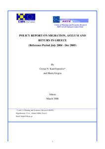 Centre of Planning and Economic Research EMN Greek National Contact Point POLICY REPORT ON MIGRATION, ASYLUM AND RETURN IN GREECE (Reference Period July[removed]Dec 2005)