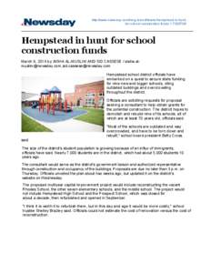 http://www.newsday.com/long­island/towns/hempstead­in­hunt­ for­school­construction­funds­[removed]Hempstead in hunt for school construction funds March 9, 2014 by AISHA AL­MUSLIM AND SID CASSESE 