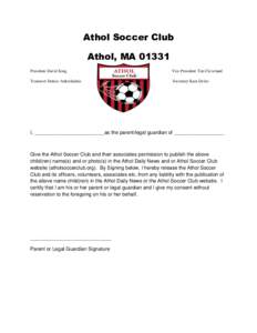 Athol Soccer Club Athol, MAPresident David King Vice President Tim Cleveland