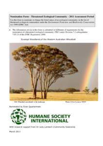 Nomination Form - Threatened Ecological CommunityAssessment Period Use this form to nominate or change the listed status of an ecological community on the list of threatened ecological communities under the Envir