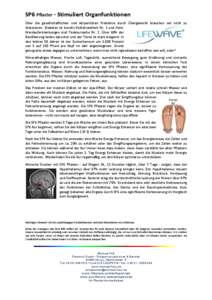 SP6 Pflaster - Stimuliert Organfunktionen Über die gesellschaftlichen und körperlichen Probleme durch Übergewicht brauchen wir nicht zu diskutieren. Diabetes ist bereits Volkskrankheit Nr. 1 und HerzKreislauferkrankun