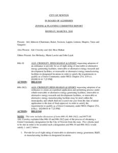 CITY OF NEWTON IN BOARD OF ALDERMEN ZONING & PLANNING COMMITTEE REPORT MONDAY, MARCH 8, 2010  Present: Ald. Johnson (Chairman), Baker, Swiston, Lappin, Lennon, Shapiro, Yates and