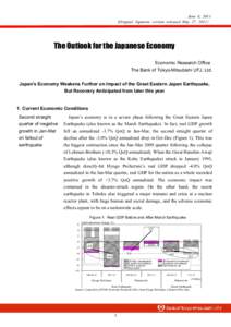 June 8, 2011 (Original Japanese version released May 27, 2011） The Outlook for the Japanese Economy Economic Research Office The Bank of Tokyo-Mitsubishi UFJ, Ltd.