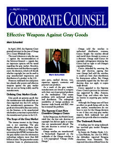 August 23, 2010  Effective Weapons Against Gray Goods Mark Schonfeld In April, 2010, the Supreme Court granted certiorari in the case of Omega