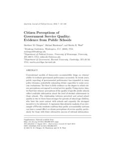 Quarterly Journal of Political Science, 2012, 7: 411–445  Citizen Perceptions of Government Service Quality: Evidence from Public Schools Matthew M. Chingos1 , Michael Henderson2 , and Martin R. West3
