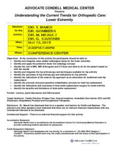 ADVOCATE CONDELL MEDICAL CENTER Presents Understanding the Current Trends for Orthopedic Care: Lower Extremity Speakers