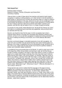 Talk Around Text Professor Peter Freebody Research Professor, Faculty of Education and Social Work University of Sydney I discuss here a number of ideas about how teachers and parents might support youngsters in reading 