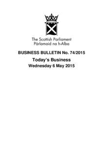 BUSINESS BULLETIN NoToday’s Business Wednesday 6 May 2015  Summary of Today’s Business