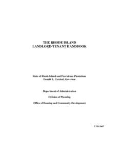 THE RHODE ISLAND LANDLORD-TENANT HANDBOOK State of Rhode Island and Providence Plantations Donald L. Carcieri, Governor