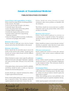 Annals of Translational Medicine PUBLICATION ETHICS STATEMENT General duties and responsibilities of editors Editors should be responsible for everything published in their journals. They should: • strive to meet the n