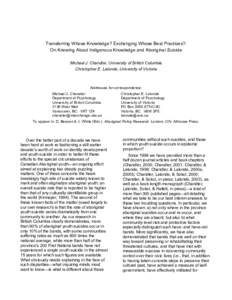 Transferring Whose Knowledge? Exchanging Whose Best Practices?: On Knowing About Indigenous Knowledge and Aboriginal Suicide Michael J. Chandler, University of British Columbia Christopher E. Lalonde, University of Victo